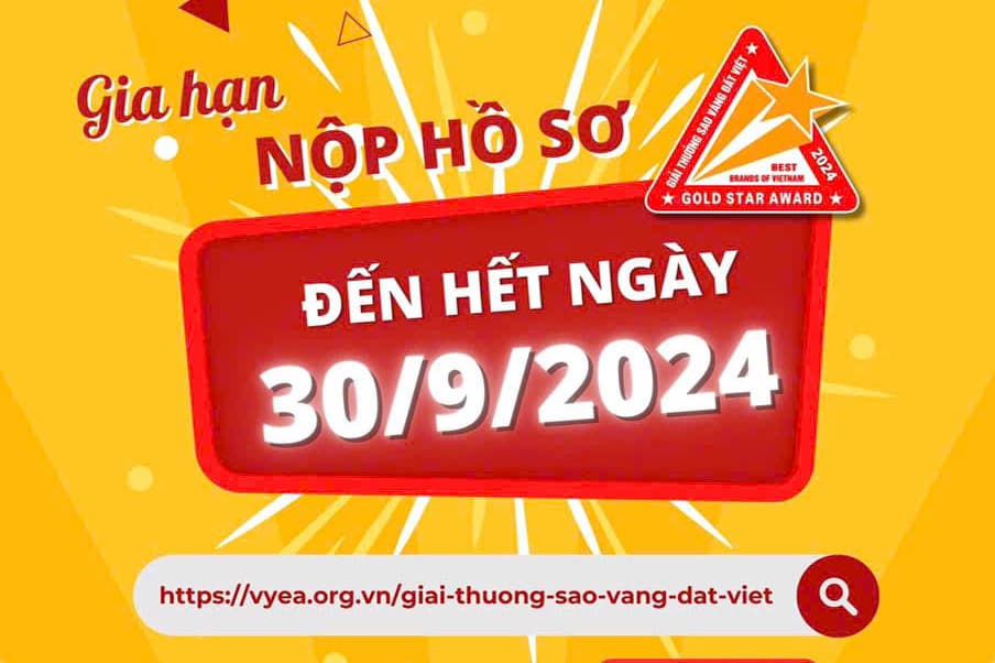GIA HẠN THỜI GIAN ĐỀ CỬ, GIỚI THIỆU THƯƠNG HIỆU THAM GIA GIẢI THƯỞNG SAO VÀNG ĐẤT VIỆT 2024 ĐẾN HẾT NGÀY 30/9/2024